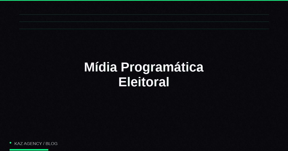 Imagem de capa do artigo: Mediática Programática Electoral: Segmentación Avanzada y Optimización en Tiempo Real
