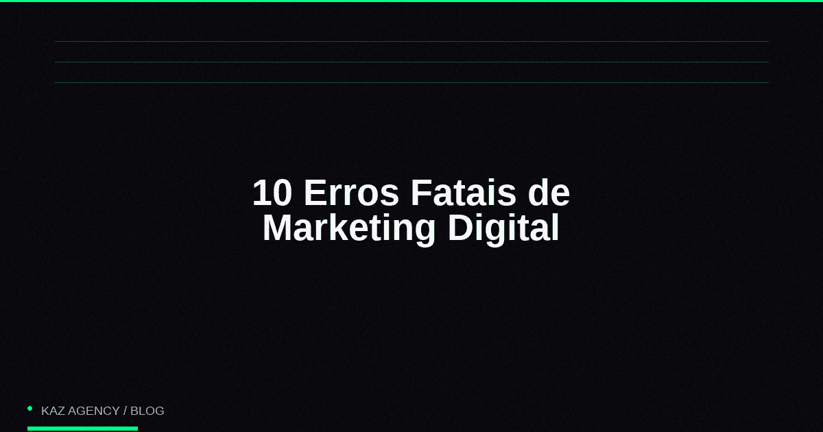 Imagem de capa do artigo: 10 Errores Fatales de Marketing Digital en Campañas (y Cómo Evitarlos en 2026)
