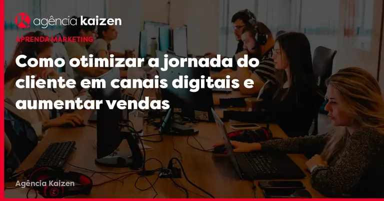 Cómo optimizar la jornada del cliente en canales digitales y aumentar ventas Imagen de portada: Cómo optimizar la jornada del cliente en canales digitales y aumentar ventas