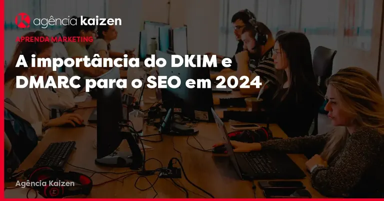 Imagen de portada: La importancia de DKIM y DMARC para el SEO en 2024