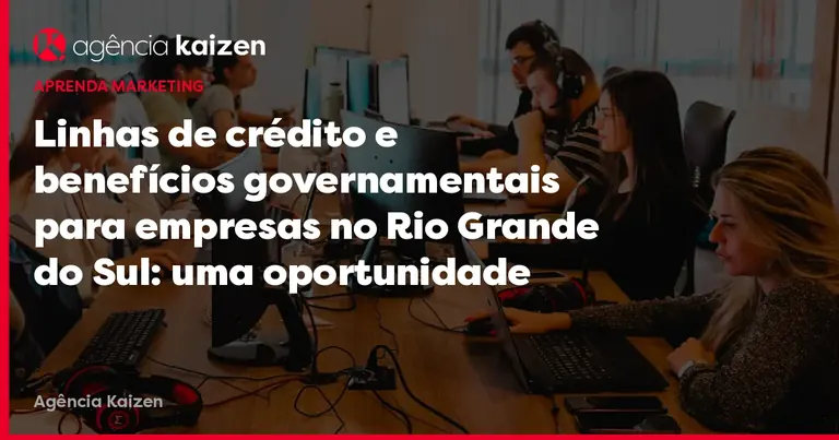 Líneas de crédito y beneficios gubernamentales para empresas en Rio Grande do Sul: una oportunidad para la reconstrucción post-inundación Imagen de portada: Líneas de crédito y beneficios gubernamentales para empresas en Rio Grande do Sul: una oportunidad para la reconstrucción post-inundación
