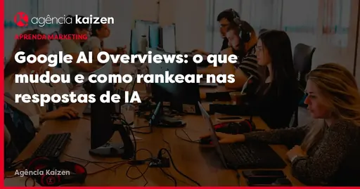 Imagem de capa do artigo: Google AI Overviews: qué ha cambiado y cómo posicionarse en las respuestas de IA