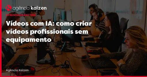 Imagem de capa do artigo: Videos con IA: cómo crear videos profesionales sin equipo